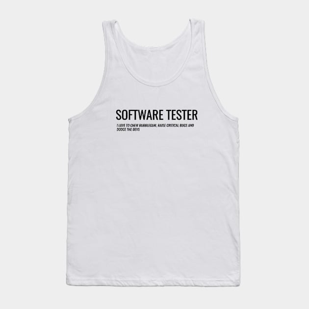 testing - Software Quality assurance management - Software tester Tank Top by Saishaadesigns